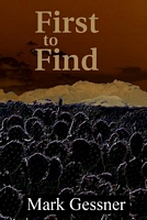 Cover of First to Find by Mark Gessner