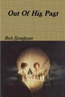 Cover of Out Of His Past by Bob Stanhope