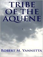 Cover of Tribe of the Aquene by Robert Yannetta