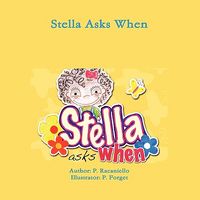 Cover of Stella Asks When by P. Racaniello