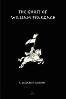 The Ghost of William Feargach