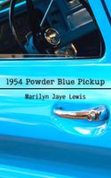 Cover of 1954 Powder Blue Pick Up by Marilyn Jaye Lewis