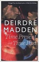Cover of Time Present and Time Past by Deirdre Madden
