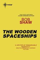 The Wooden Spaceships