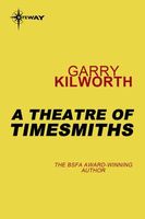 A Theater of Timesmiths