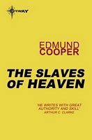 The Slaves of Heaven