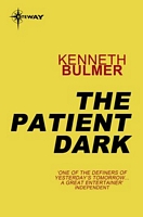 The Patient Dark