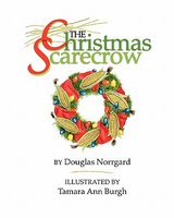Cover of The Christmas Scarecrow by Douglas Norrgard