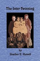 Cover of The Inter-Twinning by Heather Hutsell
