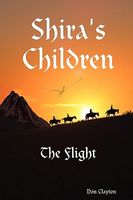 Cover of Shira's Children the Flight by Don Clayton
