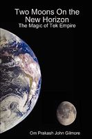 Cover of Two Moons on the New Horizon by John Gilmore