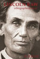 Cover of Lincoln Raw: A Biographical Novel by D.L. Fowler