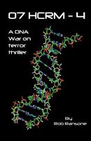 Cover of 07 Hcrm-4, a DNA War on Terror Thriller by Rob Ransone