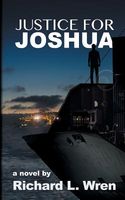 Cover of Justice for Joshua by Richard L. Wren