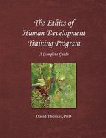 Cover of The Ethics of Human Development Training Program by David Thomas