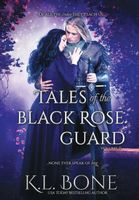 Tales of the Black Rose Guard: Volume II