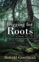 Cover of Digging for Roots by Ronald I. Goodman