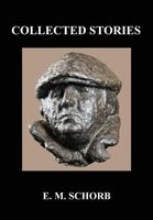 Cover of Collected Stories by E.M. Schorb