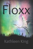 Cover of Floxx by Kathleen King