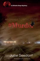 A Small Town Can Be #Murder