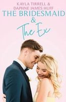 The Bridesmaid & The Ex