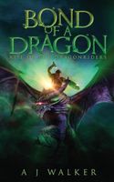 Cover of Bond of a Dragon by A.J. Walker