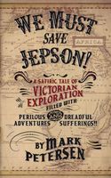 Cover of We Must Save Jepson! by Mark Petersen