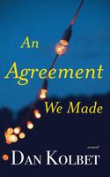 Cover of An Agreement We Made by Dan Kolbet