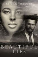 Cover of Beautiful Lies by Kiffany Dugger