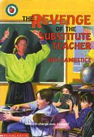 Cover of The Revenge of the Substitute Teacher by Jan Lawrence