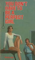 You Don't Have To Be a Perfect Girl