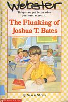 The Flunking of Joshua T. Bates