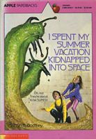 I Spent My Summer Vacation Kidnapped Into Space