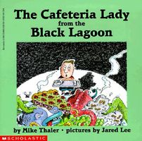 The Cafeteria Lady from the Black Lagoon