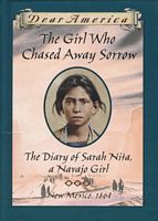 The Girl Who Chased Away Sorrow: The Diary of Sarah Nita, a Navajo Girl, 1864