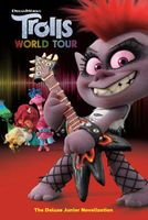 Trolls World Tour: The Deluxe Junior Novelization