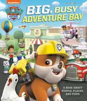 Big, Busy Adventure Bay: A Book About People, Places, and Pups!