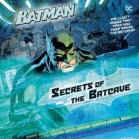 Secrets of the Batcave