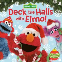 Deck the Halls with Elmo! A Christmas Sing-Along