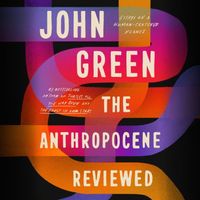 The Anthropocene Reviewed