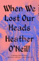 Heather O'Neill's Latest Book