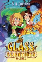 The Glass Scientists: Volume Two