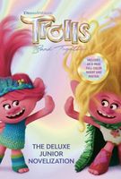 Trolls Band Together: The Deluxe Junior Novelization