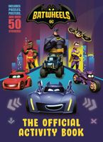 Batwheels: The Official Activity Book