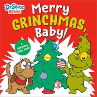 Merry Grinchmas, Baby! with Dr. Seuss Babies