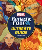The Fantastic Four The Ultimate Guide New Edition