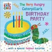 The Very Hungry Caterpillar's Birthday Party