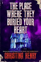 The Place Where They Buried Your Heart