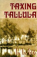 Cover of Taxing Tallula by L.L. Lee