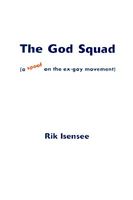 Cover of The God Squad: A Spoof on the Ex-Gay Movement by Rik Isensee